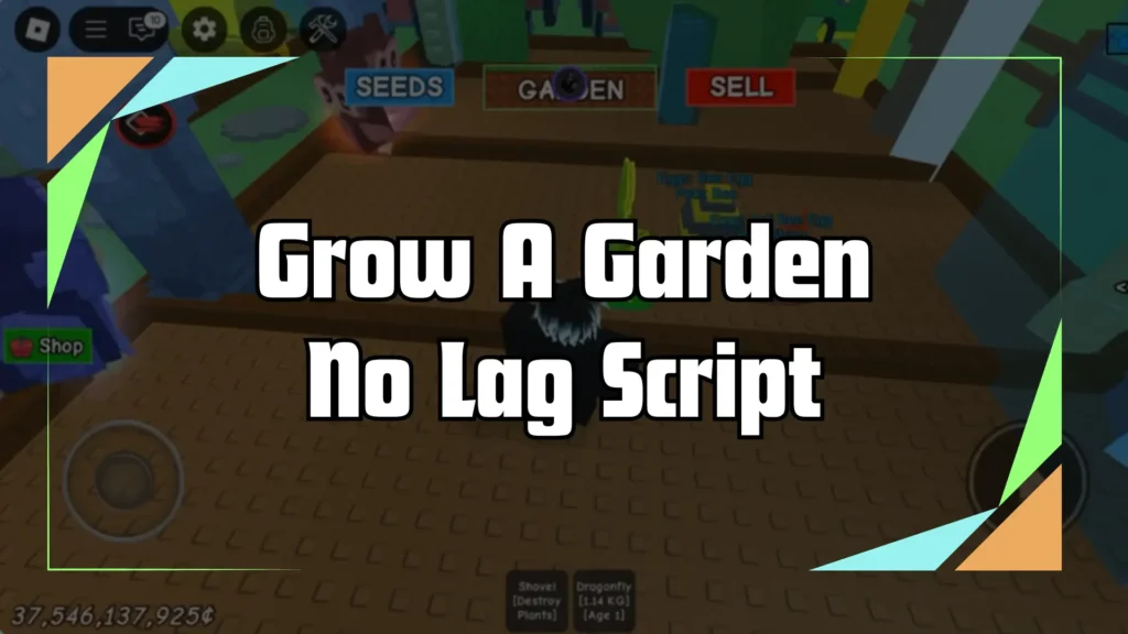 No Lag Grow A garden script for Mobile and PC